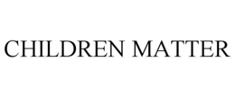 CHILDREN MATTER trademark