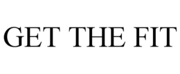 GET THE FIT trademark