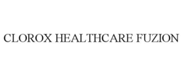CLOROX HEALTHCARE FUZION trademark