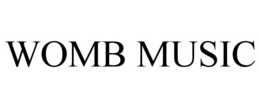 WOMB MUSIC trademark