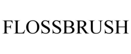 FLOSSBRUSH trademark
