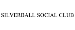 SILVERBALL SOCIAL CLUB trademark
