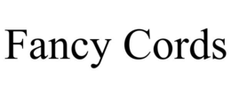 FANCY CORDS trademark