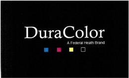 DURACOLOR A FEDERAL HEATH BRAND trademark