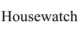 HOUSEWATCH trademark