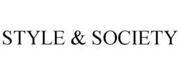 STYLE & SOCIETY trademark