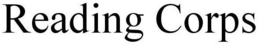 READING CORPS trademark