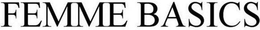 FEMME BASICS trademark