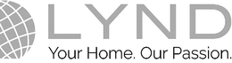 LYND YOUR HOME. OUR PASSION. trademark
