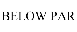 BELOW PAR trademark