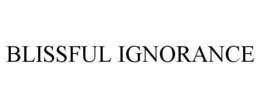 BLISSFUL IGNORANCE trademark