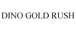 DINO GOLD RUSH trademark