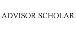 ADVISOR SCHOLAR trademark