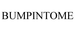 BUMPINTOME trademark