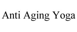 ANTI AGING YOGA trademark