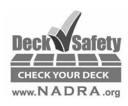 DECK SAFETY CHECK YOUR DECK WWW.NADRA.ORG trademark