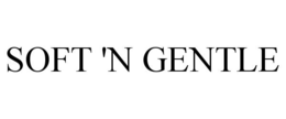 SOFT 'N GENTLE trademark