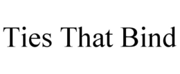 TIES THAT BIND trademark