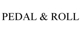 PEDAL & ROLL trademark