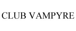 CLUB VAMPYRE trademark