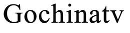 GOCHINATV trademark