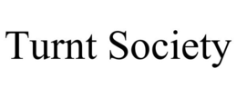 TURNT SOCIETY trademark