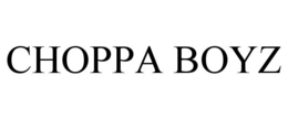 CHOPPA BOYZ trademark