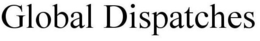 GLOBAL DISPATCHES trademark