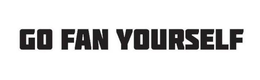 GO FAN YOURSELF trademark