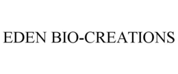 EDEN BIO-CREATIONS trademark