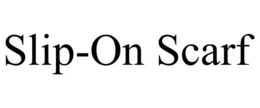 SLIP-ON SCARF trademark