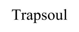 TRAPSOUL trademark