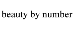 BEAUTY BY NUMBER trademark
