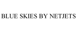 BLUE SKIES BY NETJETS trademark