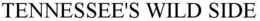 TENNESSEE'S WILD SIDE trademark