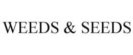 WEEDS & SEEDS trademark