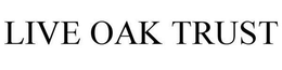 LIVE OAK TRUST trademark