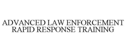 ADVANCED LAW ENFORCEMENT RAPID RESPONSE TRAINING trademark