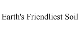 EARTH'S FRIENDLIEST SOIL trademark