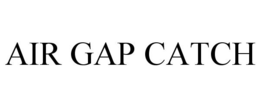 AIR GAP CATCH trademark