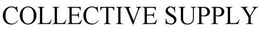 COLLECTIVE SUPPLY trademark