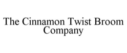 THE CINNAMON TWIST BROOM COMPANY trademark