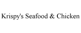 KRISPY'S SEAFOOD & CHICKEN trademark