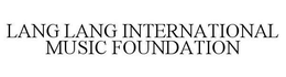 LANG LANG INTERNATIONAL MUSIC FOUNDATION trademark