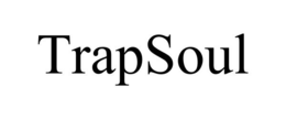 TRAPSOUL trademark