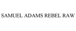 SAMUEL ADAMS REBEL RAW trademark