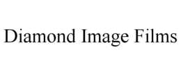 DIAMOND IMAGE FILMS trademark