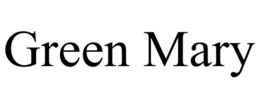GREEN MARY trademark