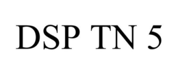 DSP TN 5 trademark
