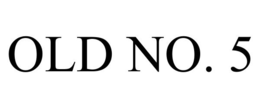 OLD NO. 5 trademark